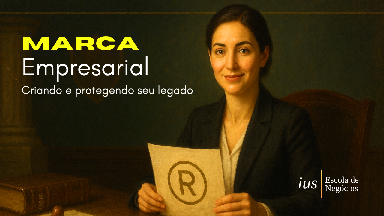 Marca empresarial: Criando e protegendo seu legado - Em breve