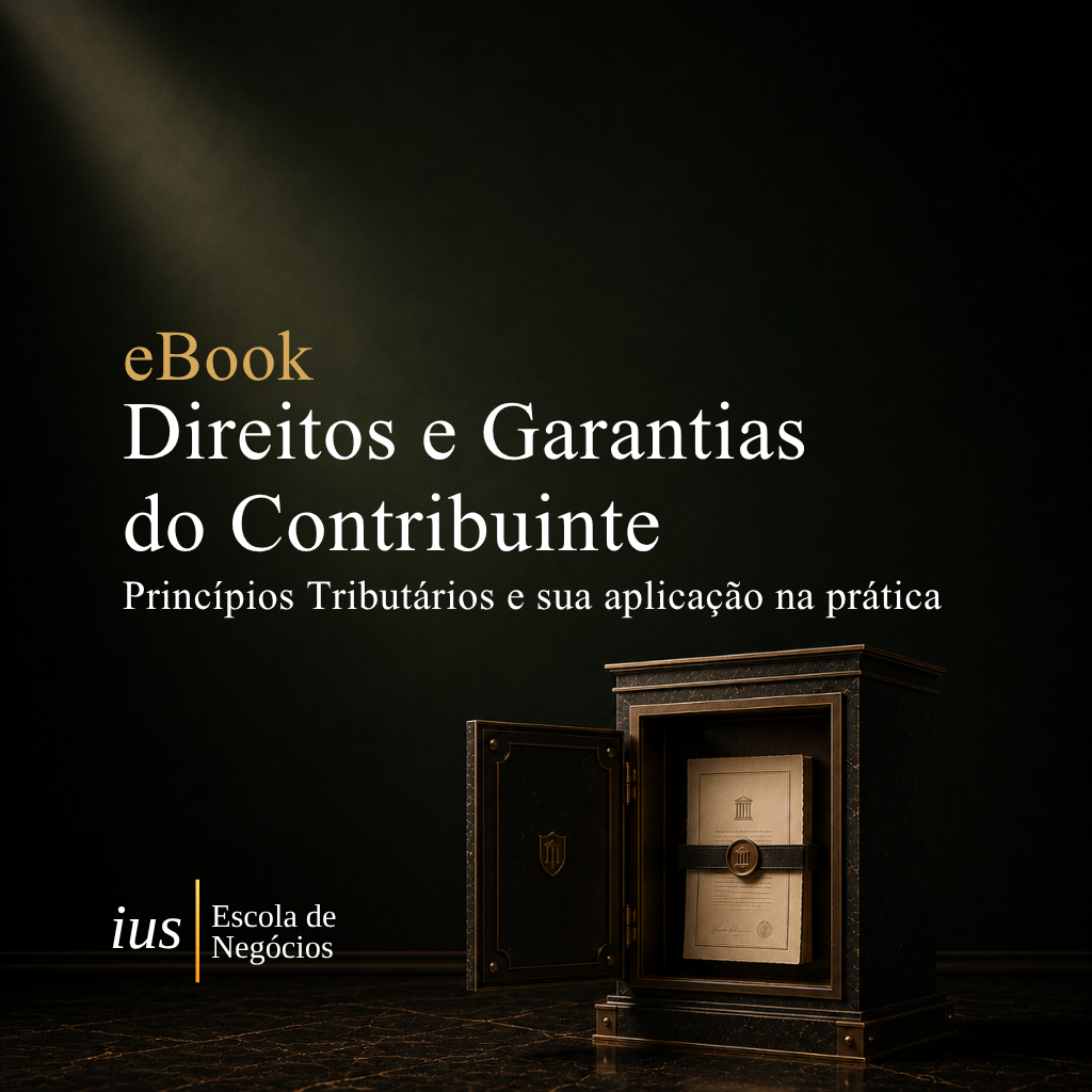 eBook: Direitos e Garantias do Contribuinte. Princípios Tributários e sua aplicação na prática