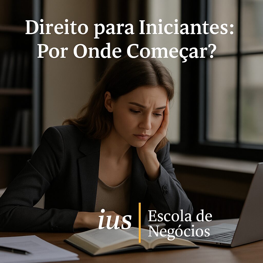 Direito para Iniciantes: Por Onde Começar?