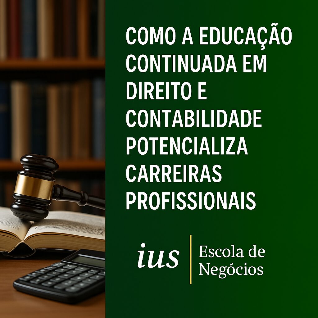 Como a Educação Continuada em Direito e Contabilidade Potencializa Carreiras Profissionais