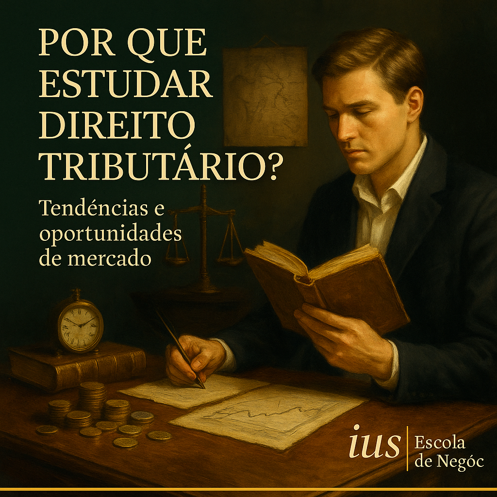 Por Que Estudar Direito Tributário? Tendências e Oportunidades de Mercado