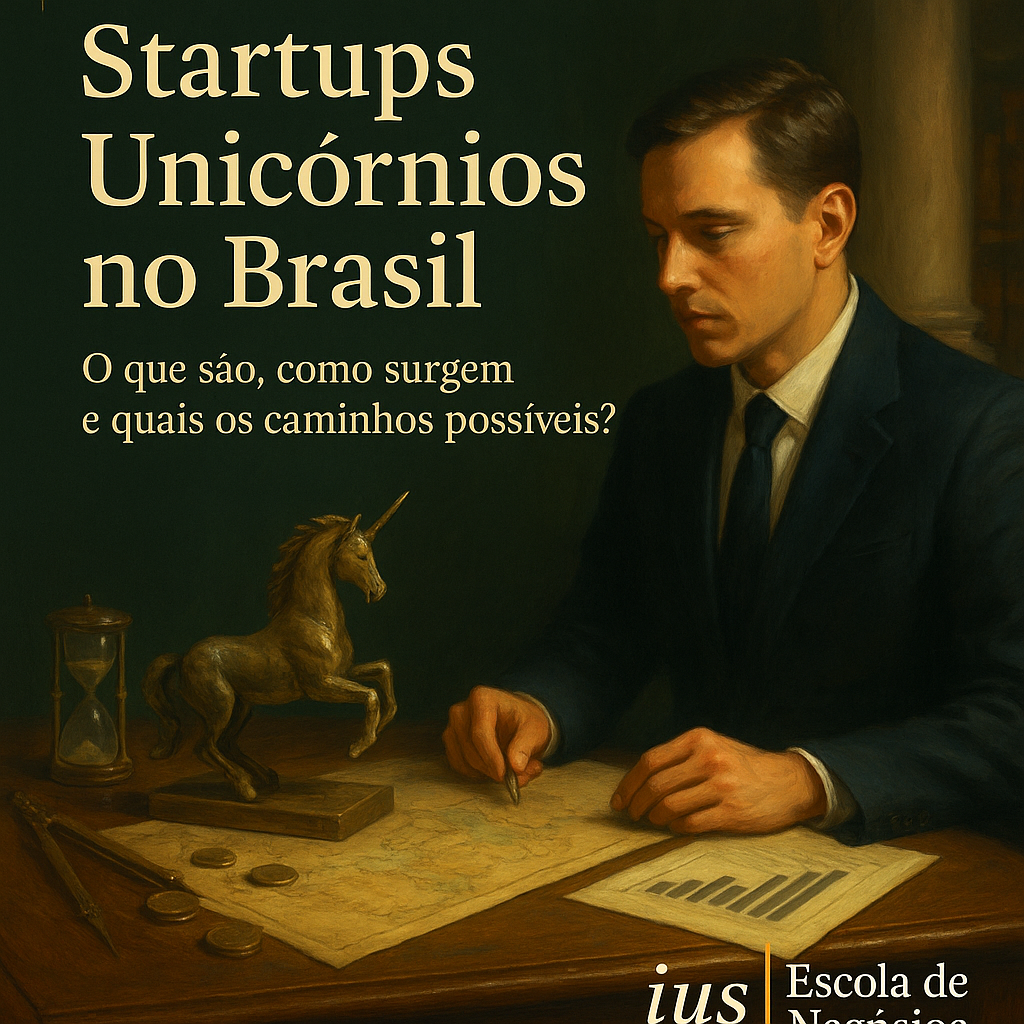 Startups Unicórnios no Brasil: O Que São, Como Surgem e Quais os Caminhos Possíveis